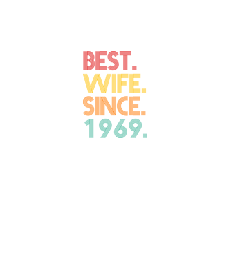 best wife since 1969 retro model negru pe tricou
