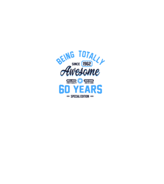 60 years of being totally awesome model alb pe tricou