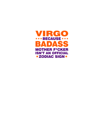 Badass zodiac VIRGO model alb pe tricou