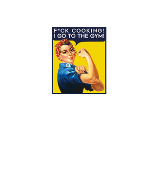 Fuck cooking ... got to the gym! model albastru regal pe tricou