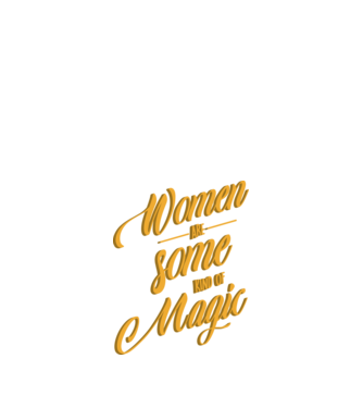 Women are magic model negru pe tricou