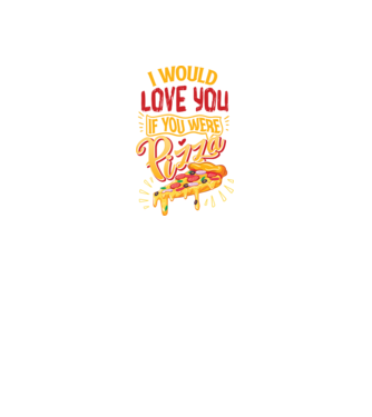 I would love you if you were pizza model negru pe tricou