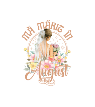 mă mărit - în august model alb pe tricou
