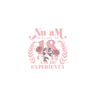 Nu am 60 de ani, am 18 cu 42 ani de experiență model negru pe tricou
