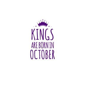 Kings are born in - October model alb pe tricou