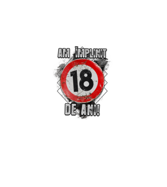 Am împlinit 18 de ani! model alb pe tricou
