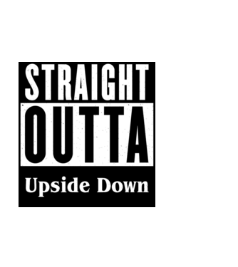 straight outta upside down model albastru deschis pe tricou