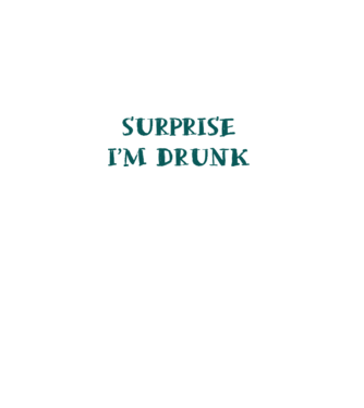Surprise im drunk model alb pe tricou