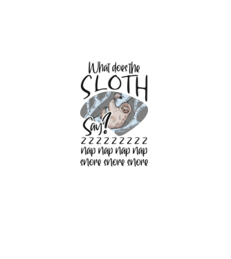 What does the sloth say model alb pe tricou