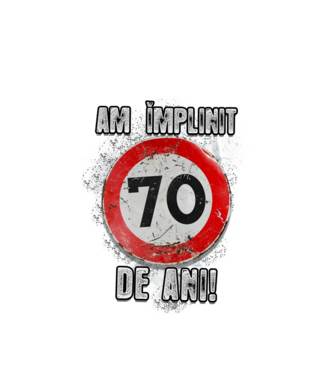 Am împlinit 70 de ani! model alb pe tricou