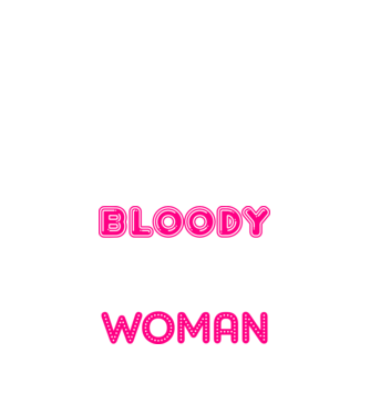 Bloody difficult woman model negru pe tricou
