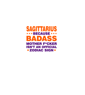 Badass zodiac SAGITTARIUS model alb pe tricou