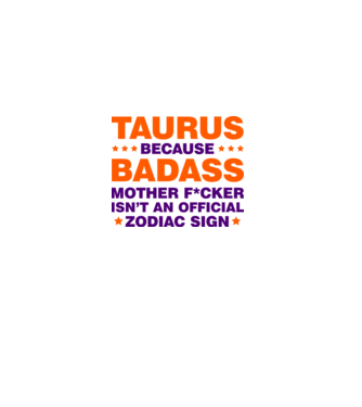 Badass zodiac TAURUS model alb pe tricou