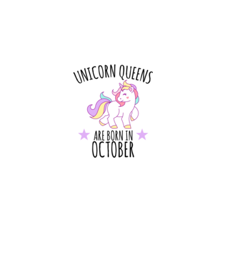 Unicorn queens are born in - October model alb pe tricou