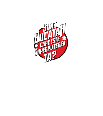 sunt bucătar, care este superputerea ta? model gri închis pe tricou