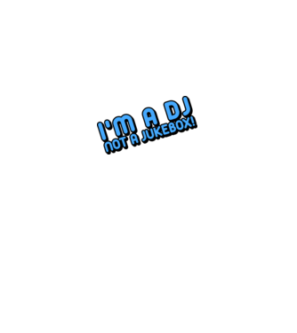 'I''m a dj, not a jukebox!' model alb pe tricou