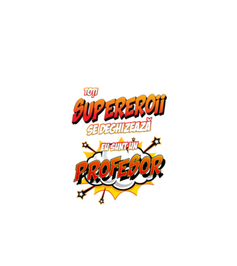 Toți supereroii se deghizează, eu sunt un profesor model alb pe tricou