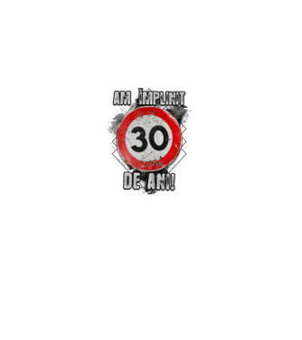 Am împlinit 30 de ani! model alb pe tricou