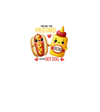 Mustard to my Hot Dog model alb pe tricou