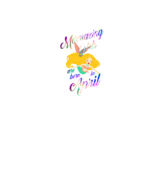 Mermazing girls are born in april model negru pe tricou