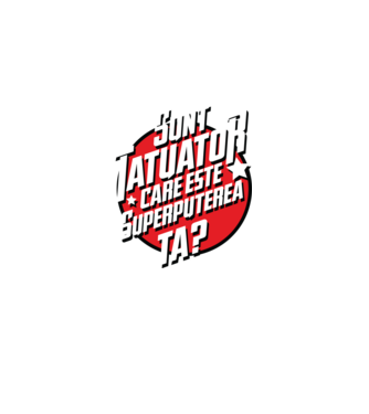 sunt tatuator, care este superputerea ta ta? model negru pe tricou