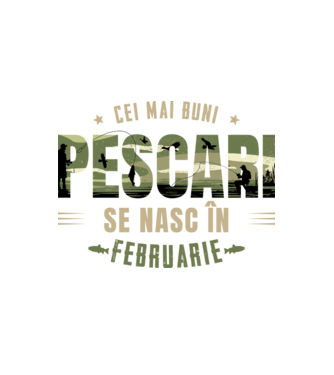 Cei mai buni pescari se nasc în februarie model alb pe tricou