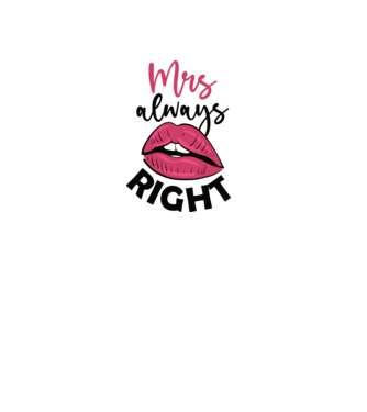 Mrs always right model alb pe tricou