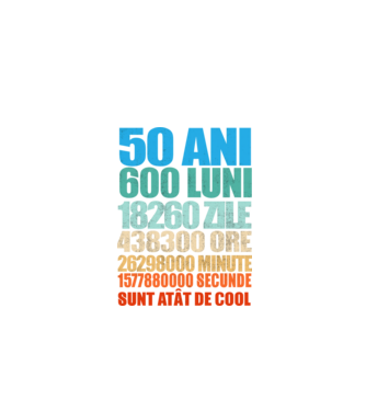 De 50 ani - luni - zile - ore - minute - secunde - sunt atât de cool model negru pe tricou