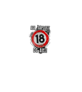 Am împlinit 18 de ani! model alb pe tricou