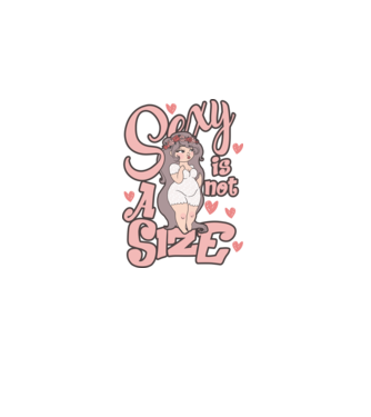 Sexy is not a size cutie model alb pe tricou
