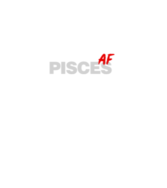 PISCES as fuck model negru pe tricou