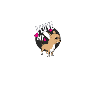I love my Chihuahua model alb pe tricou