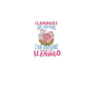Flamingos are awesome model alb pe tricou