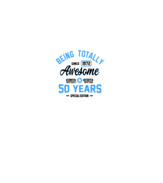 50 years of being totally awesome model alb pe tricou