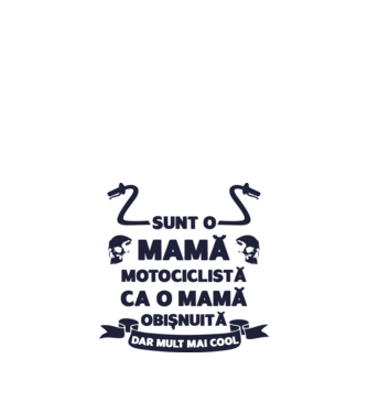 sunt o mamă motociclistă, ca o mamă obișnuită, dar mult mai cool model alb pe tricou