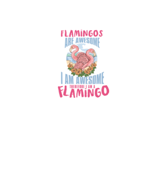 Flamingos are awesome model alb pe tricou
