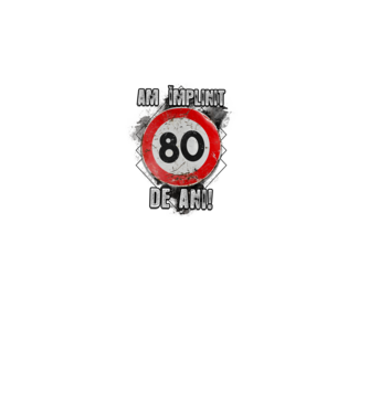 Am împlinit 80 de ani! model alb pe tricou