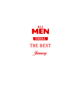 All men created equal but only the beat are born in january model negru pe tricou