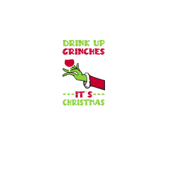 Drink up grinches it's christmas model negru pe tricou