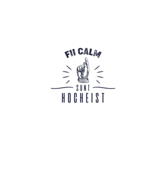 Fii calm, sunt HOCHEIST model alb pe tricou