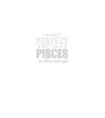 Not perfect, but PISCES model negru pe tricou