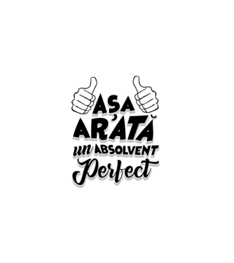 Așa arată un absolvent perfect model alb pe tricou