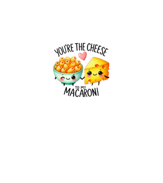 Cheese to my Macaroni model alb pe tricou