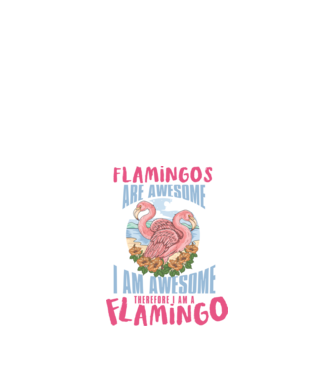 Flamingos are awesome model alb pe tricou