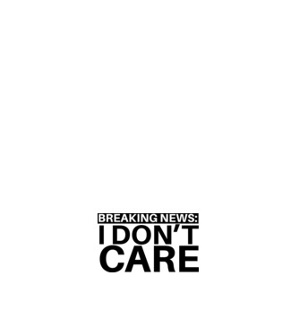 breaking news i dont care model albastru deschis pe tricou