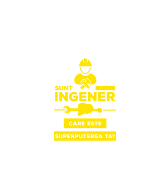 Sunt inginer, care este superputerea ta? model negru pe tricou