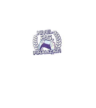 Nivel 25 finalizat! model negru pe tricou