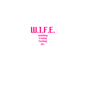 WIFE 3 model alb pe tricou