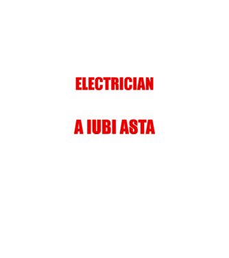 Sunt suficient de priceput pentru a fi ELECTRICIAN și suficient de nebun pentru a iubi asta model verde neon pe tricou