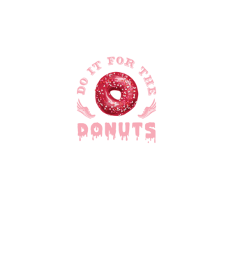 Do it for the donuts model negru pe tricou